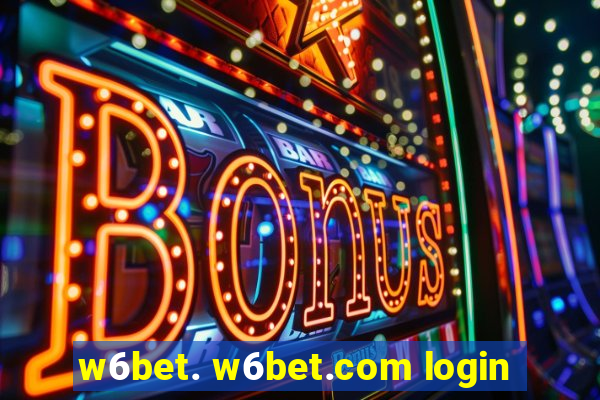 w6bet. w6bet.com login